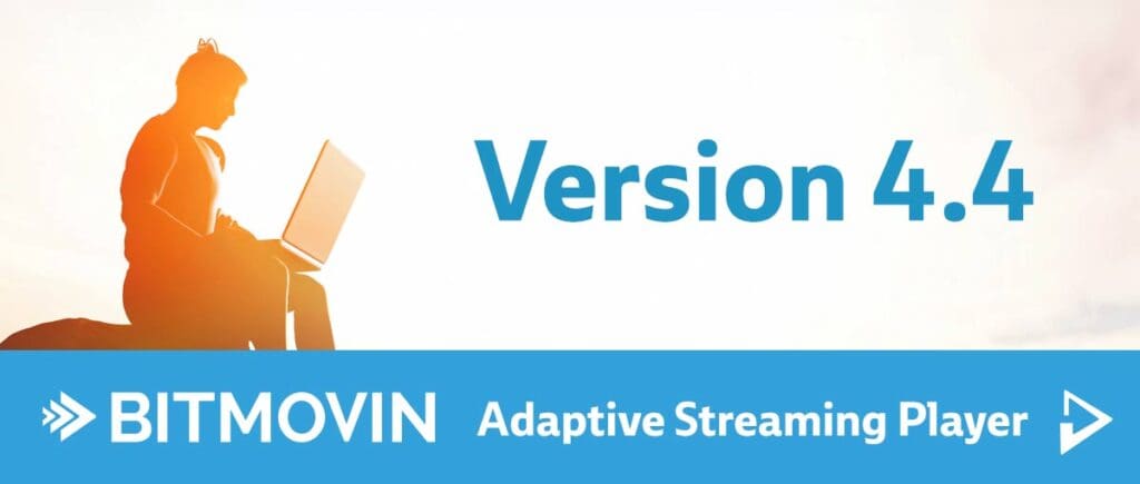 Adaptive streaming player version 4.4