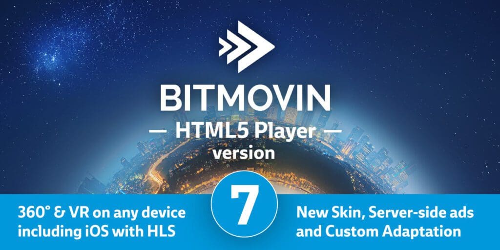 Bitmovin Player Version 7