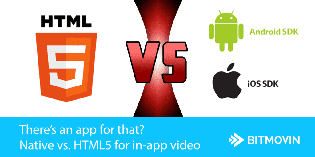 wrestling style versus graphic comparing html5 vs native ios and android sdk for video playback