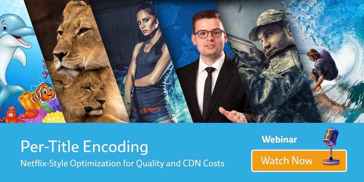 Video Netflix Encoding Webinar Recap: Per-Title Encoding Netflix-Style Optimization for ...