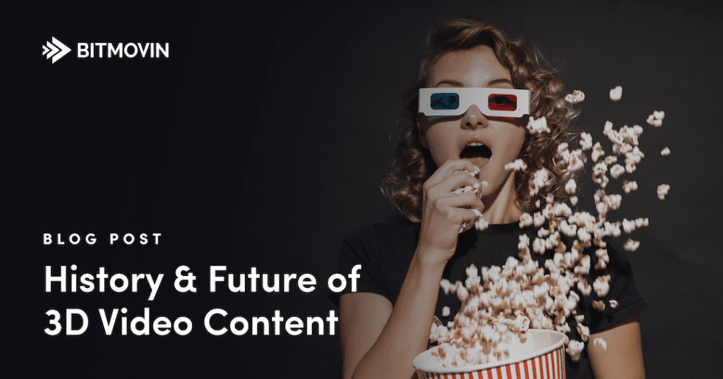 History and Future of 3D Video_Featured Image
