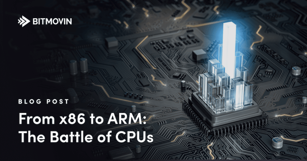 AMD vs ARM vs Intel, x86 to ARM, CPU Architecture - Bitmovin