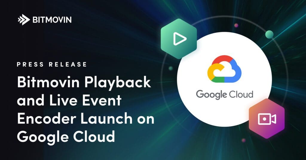 Bitmovin Launches Playback & Live On Google Cloud