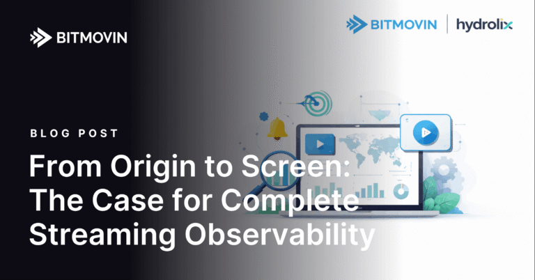 Origin to Screen - Case for Complete Streaming Observability